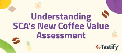 Understanding the New Coffee Value Assessment – Specialty Coffee Association’s New Cupping Protocol